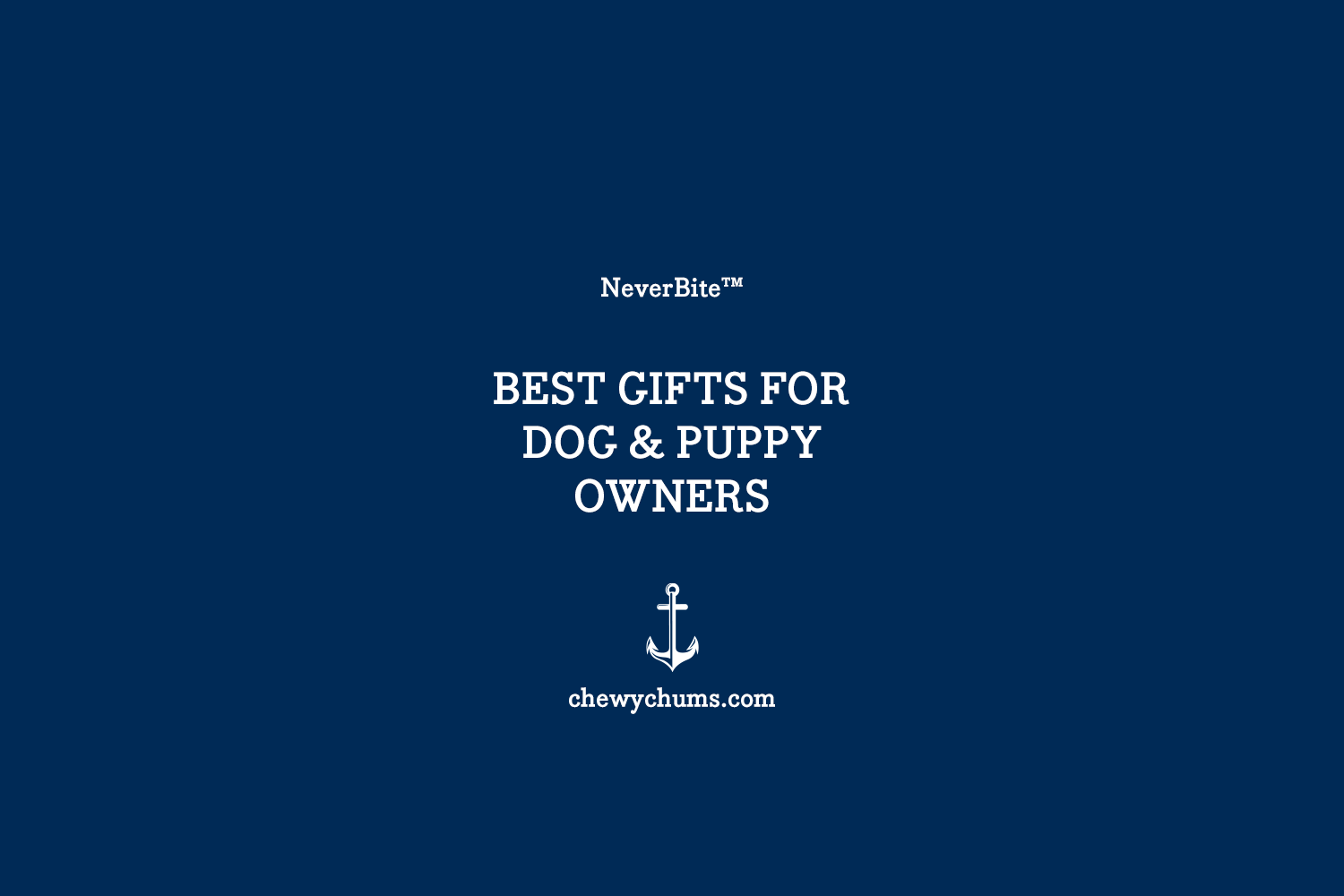 The Best Gifts for Dog & Puppy Owners